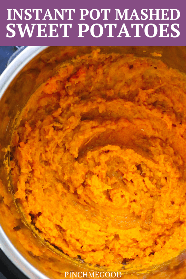 The Best Instant Pot Mashed Sweet Potatoes - Pinch Me Good